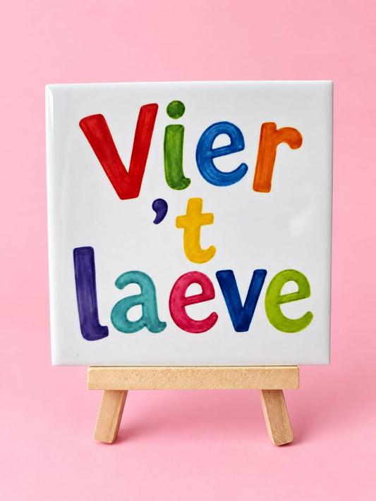 Vier 't laeve